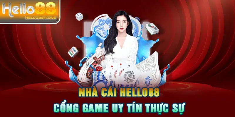 Nhà cái HELLO88 cổng game uy tín thực sự