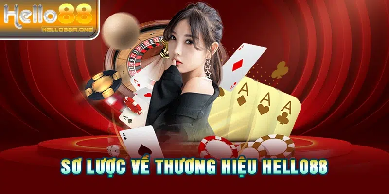 Sơ lược về thương hiệu HELLO88